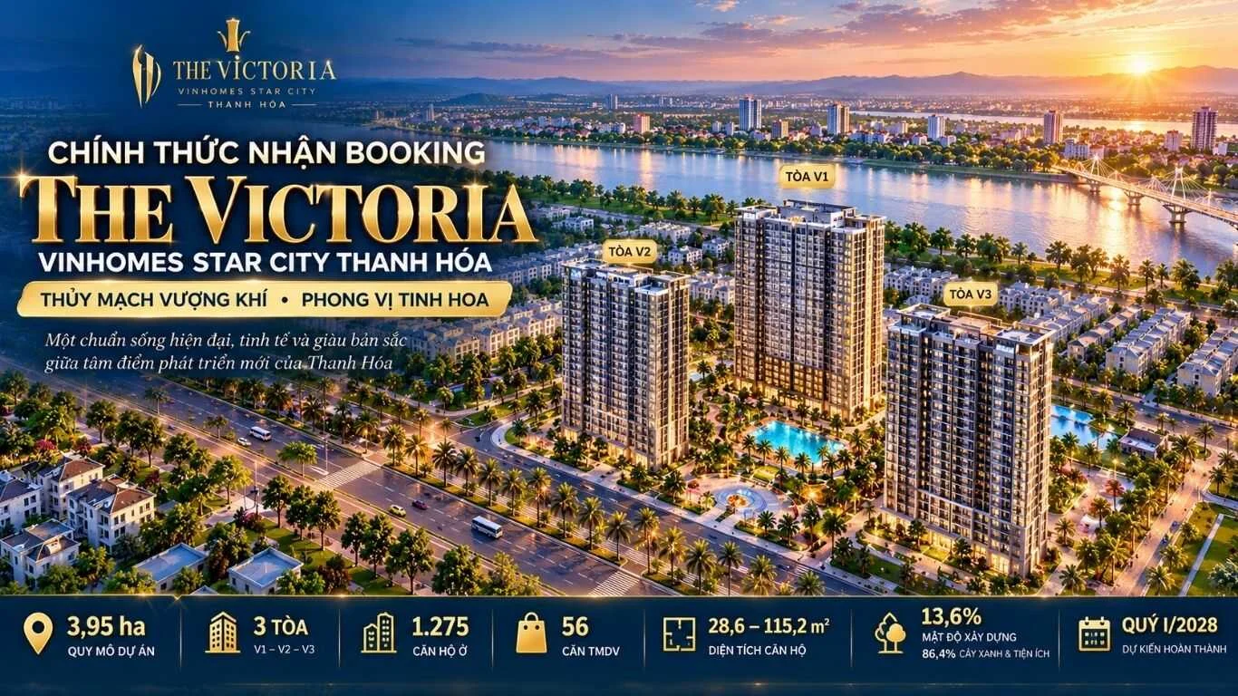 hính thức nhận booking The Victoria Vinhomes Star City Thanh Hóa 2026 – ba tòa V1 V2 V3.